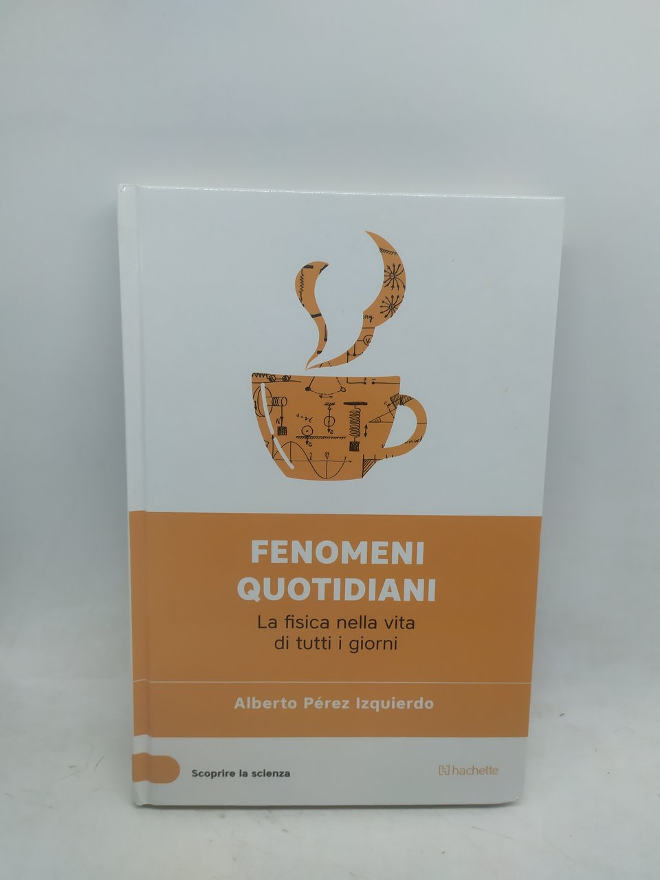 fenomeni quotidiani la fisica nella vita di tutti i giorni …