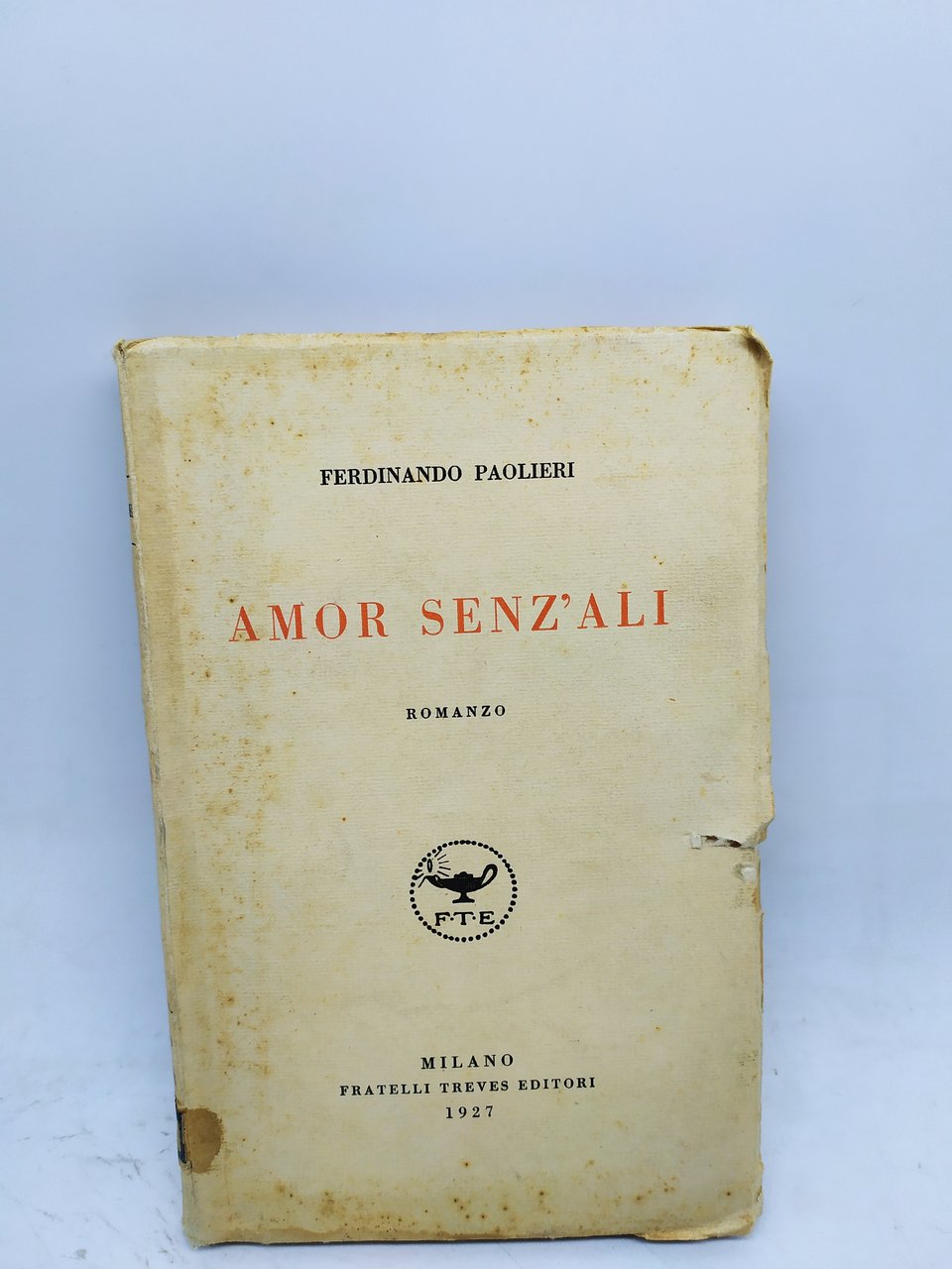 ferdinando paolieri amor senz'ali fratelli treves editori 1927