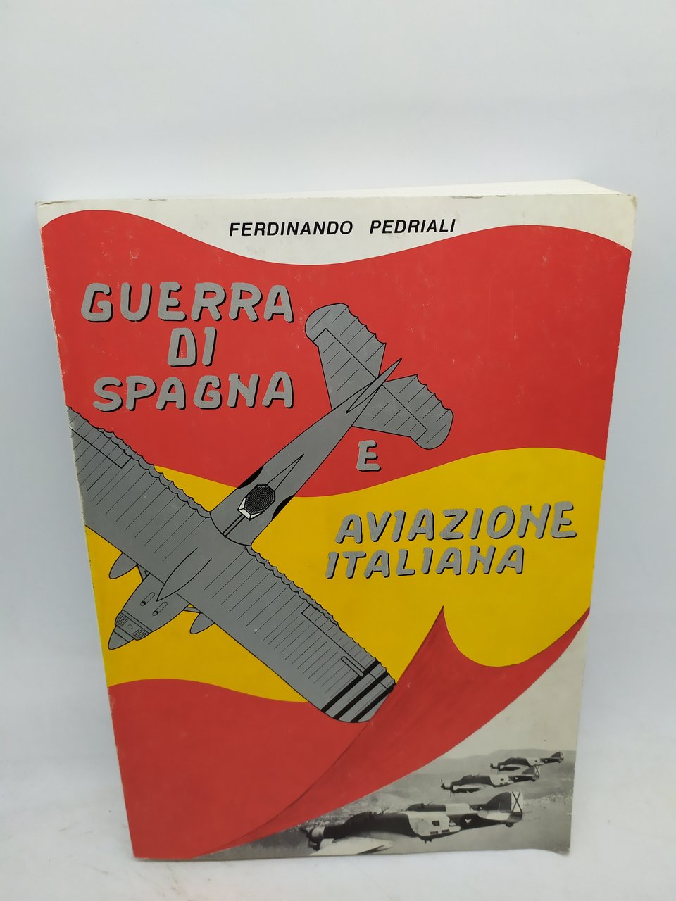 ferdinando pedriali guerra di spagna e aviazione italiana