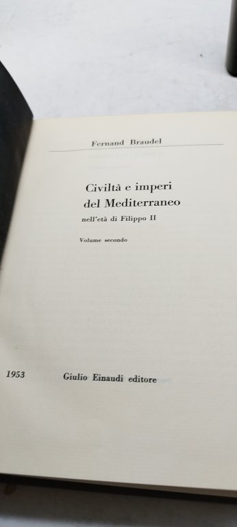 fernand braudel civiltà e imperi del mediterraneo nell'età di filippo …