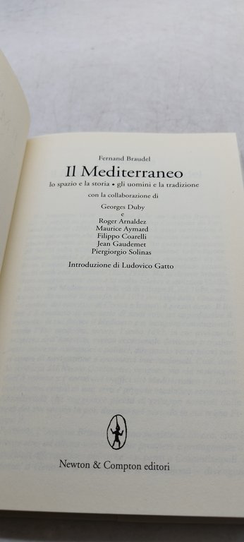 fernand braudel il mediterraneo lo spazio e la storia gli …