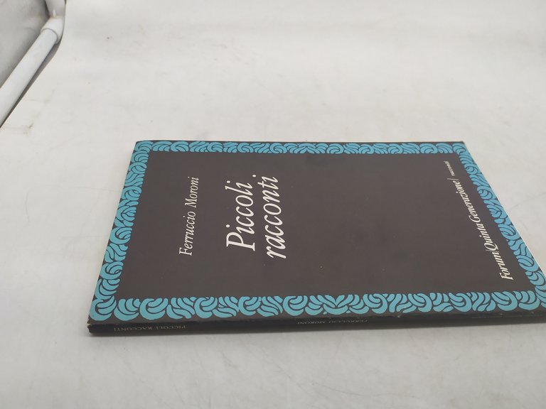 ferruccio moroni piccoli racconti forum qunta generazione racconti
