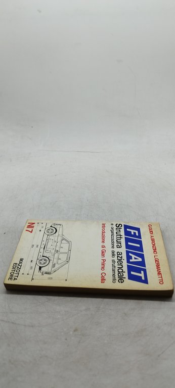 fiat struttura aziendale e organizzazione dello sfruttamento gian primo cella