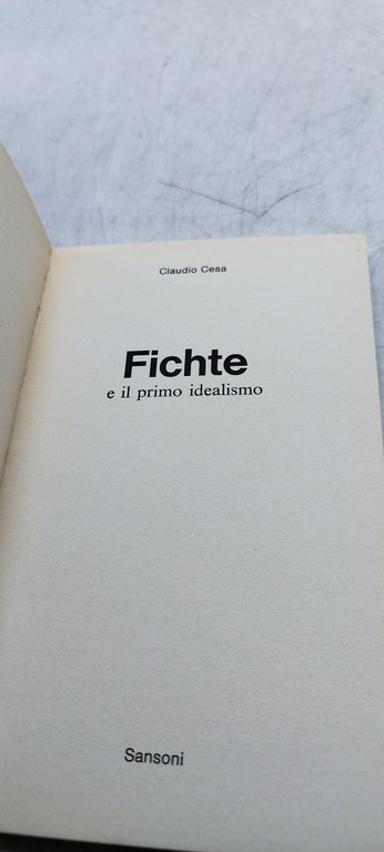fichte e il primo idealismo claudio cesa sansoni scuola aperta