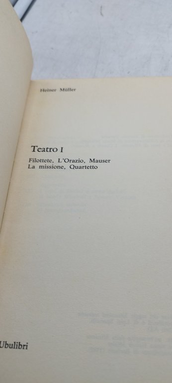 filottete l'ìorazio mauser la missione ,quartetto heiner muller teatro I