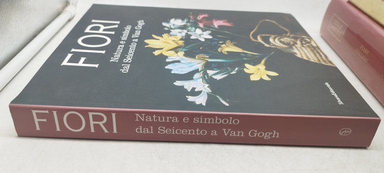 fiori natura e simbolo dal seicento a van gogh