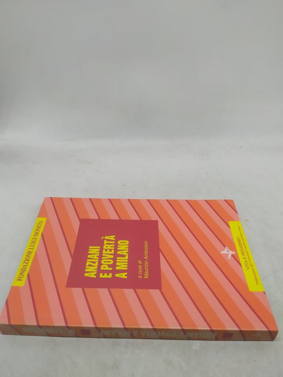 fondazione luigi moneta anziani e povertà a milano maurizio ambrosini