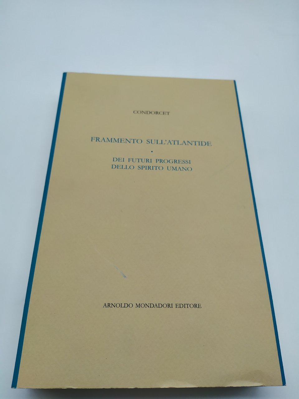 frammento sull'atlantide dei futuri progressi dello spirito umano condorcet mondadori