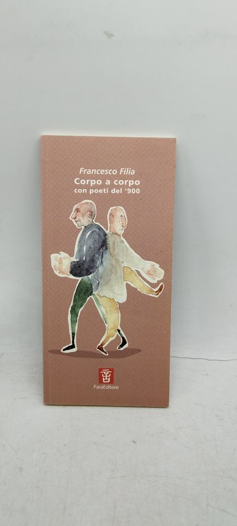 francesco filia corpo a corpo con poeti del 900 | Immagine Gallery 1