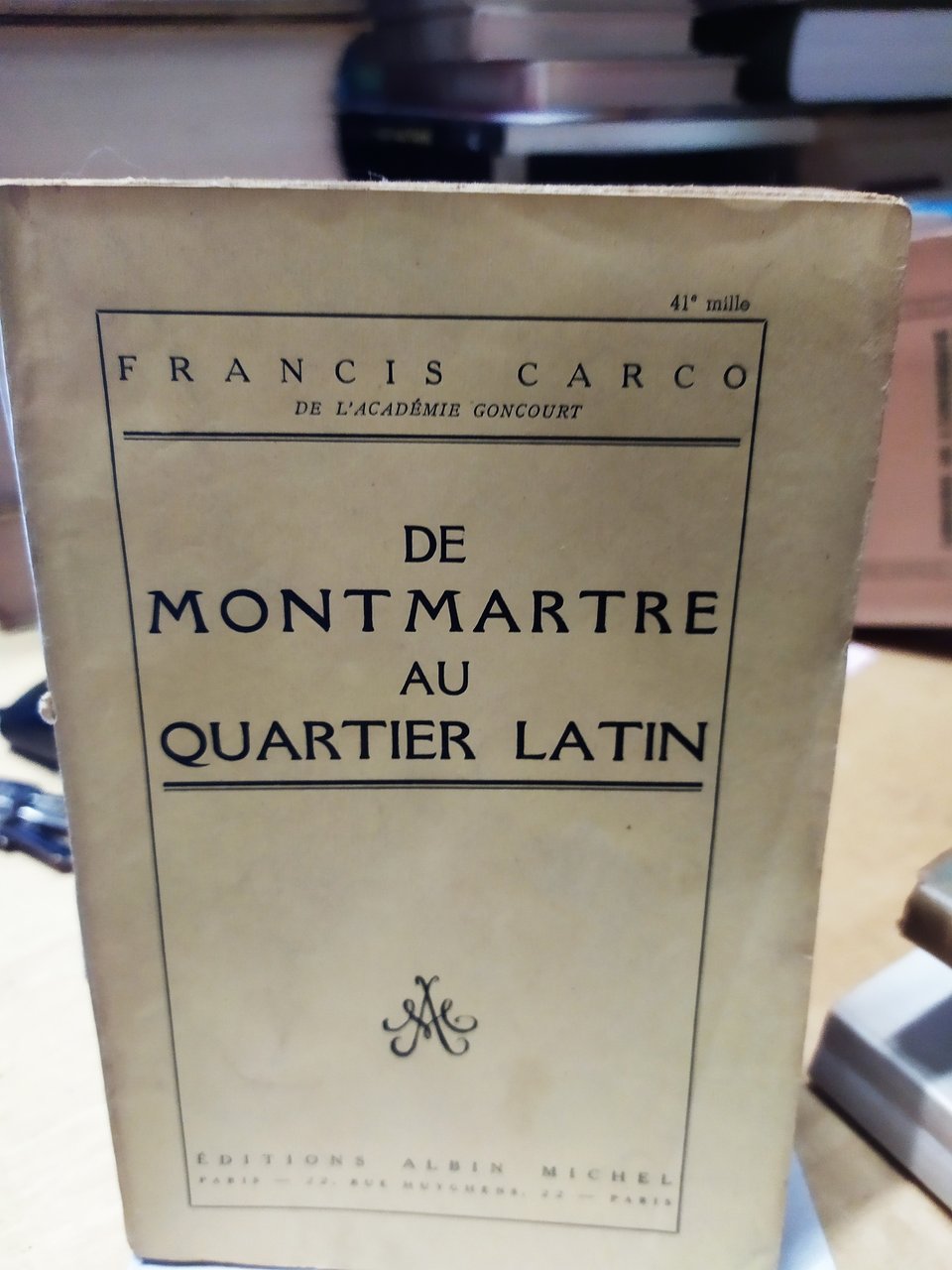 francis carco de l'academie goncourt de montmartre au quarier latin