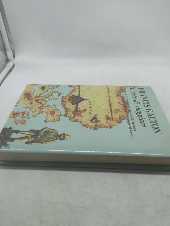 francis galton l'arte di viaggiare il manuale degli esploratori inglesi …