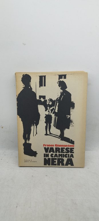 franco giannantoni varese in camicia nera arrigo boldrini