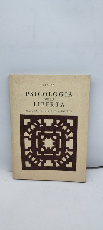 franco psicologia della libertà natura individuo società