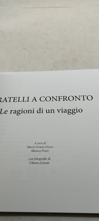 fratelli a confronto le ragioni di un viaggio