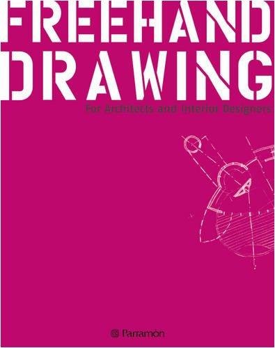 Freehand Drawing: For Architects and Interior Designers