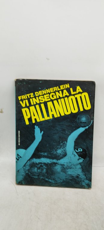 fritz dennerlein vi insegna la pallanuoto