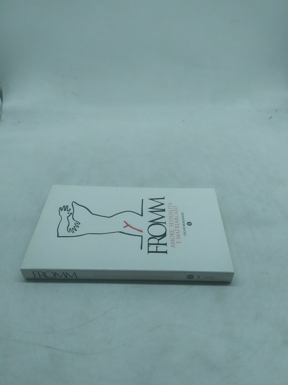 fromm amore sessualità e matriarcato oscar mondadori
