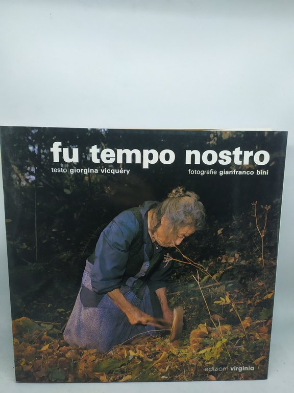 fu tempo nostro giorgina vicquery zi bini edizione virginia