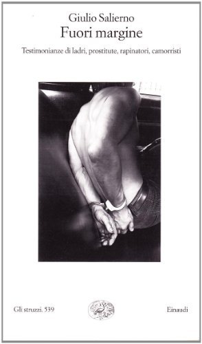 Fuori margine. Testimonianze di ladri, prostitute, rapinatori, camorristi | Immagine Gallery 1