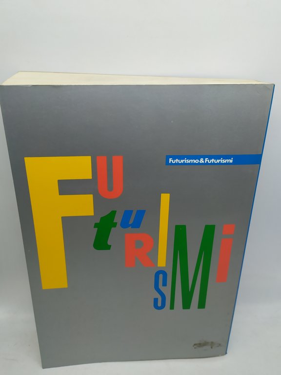 futurismo &amp; futurismi bompiani