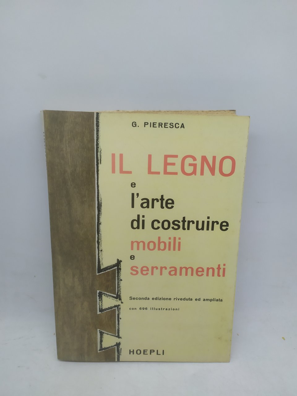 g.pieresca il legno e l'arte di costruire mobili e serramenti …