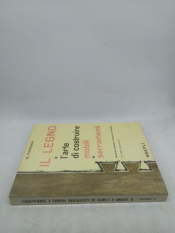 g.pieresca il legno e l'arte di costruire mobili e serramenti …