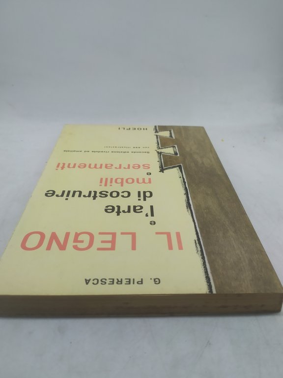 g.pieresca il legno e l'arte di costruire mobili e serramenti …