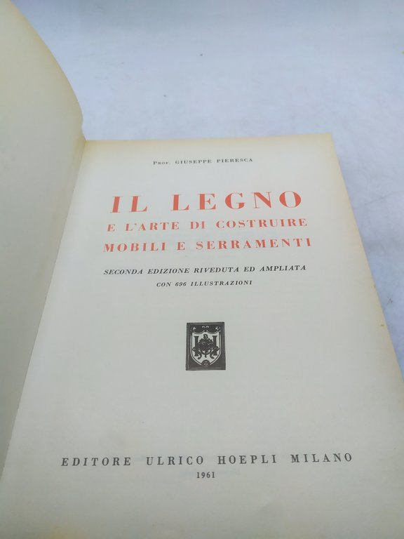 g.pieresca il legno e l'arte di costruire mobili e serramenti …