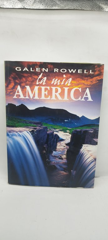 galen rowll la mia america