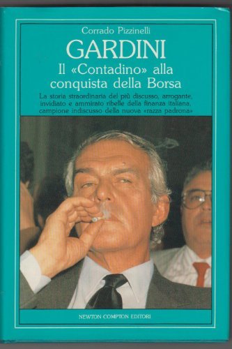 Gardini: il contadino alla conquista della Borsa