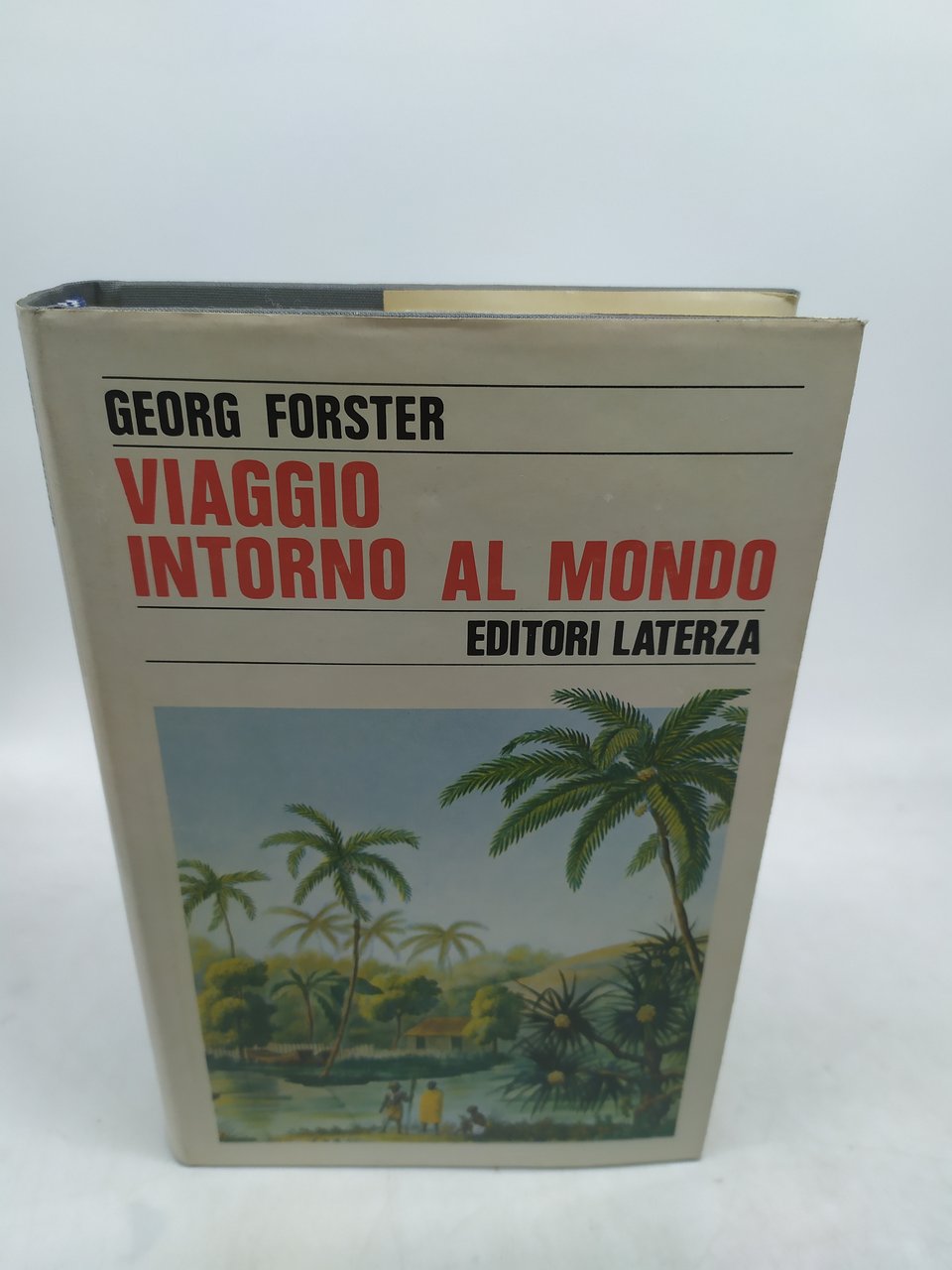 georg forster viaggio intorno al mondo laterza