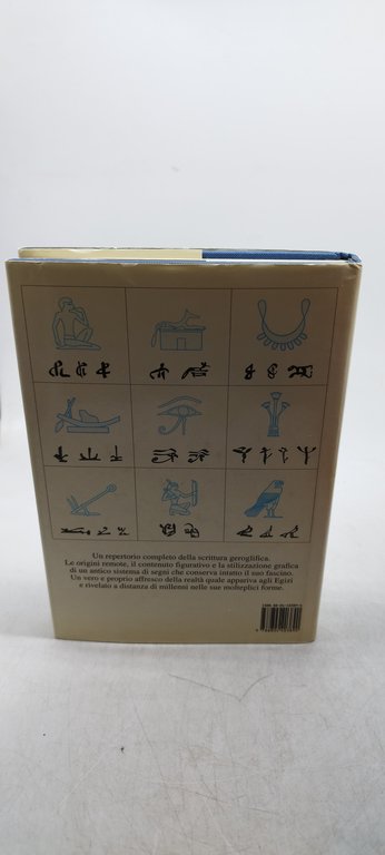 geroglifici 580 segni per capire l'antico egitto