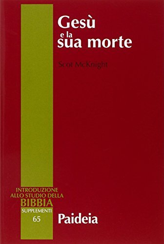 Gesù e la sua morte. Storiografia, Gesù storico e idea …