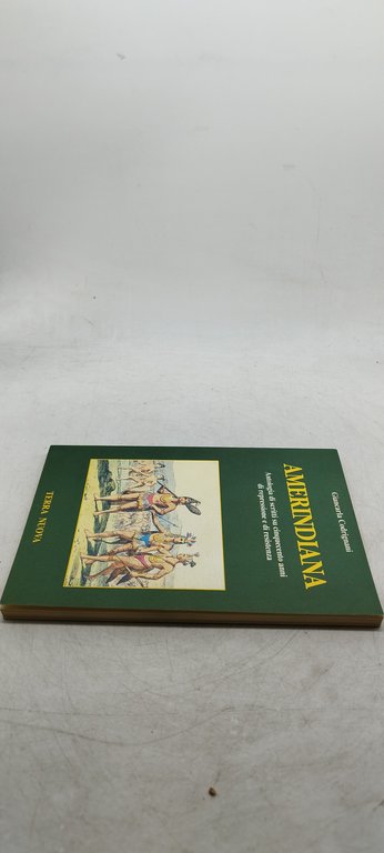 giancarlo codrignani amerindiana antologia di scritti su cinquecento anni di …