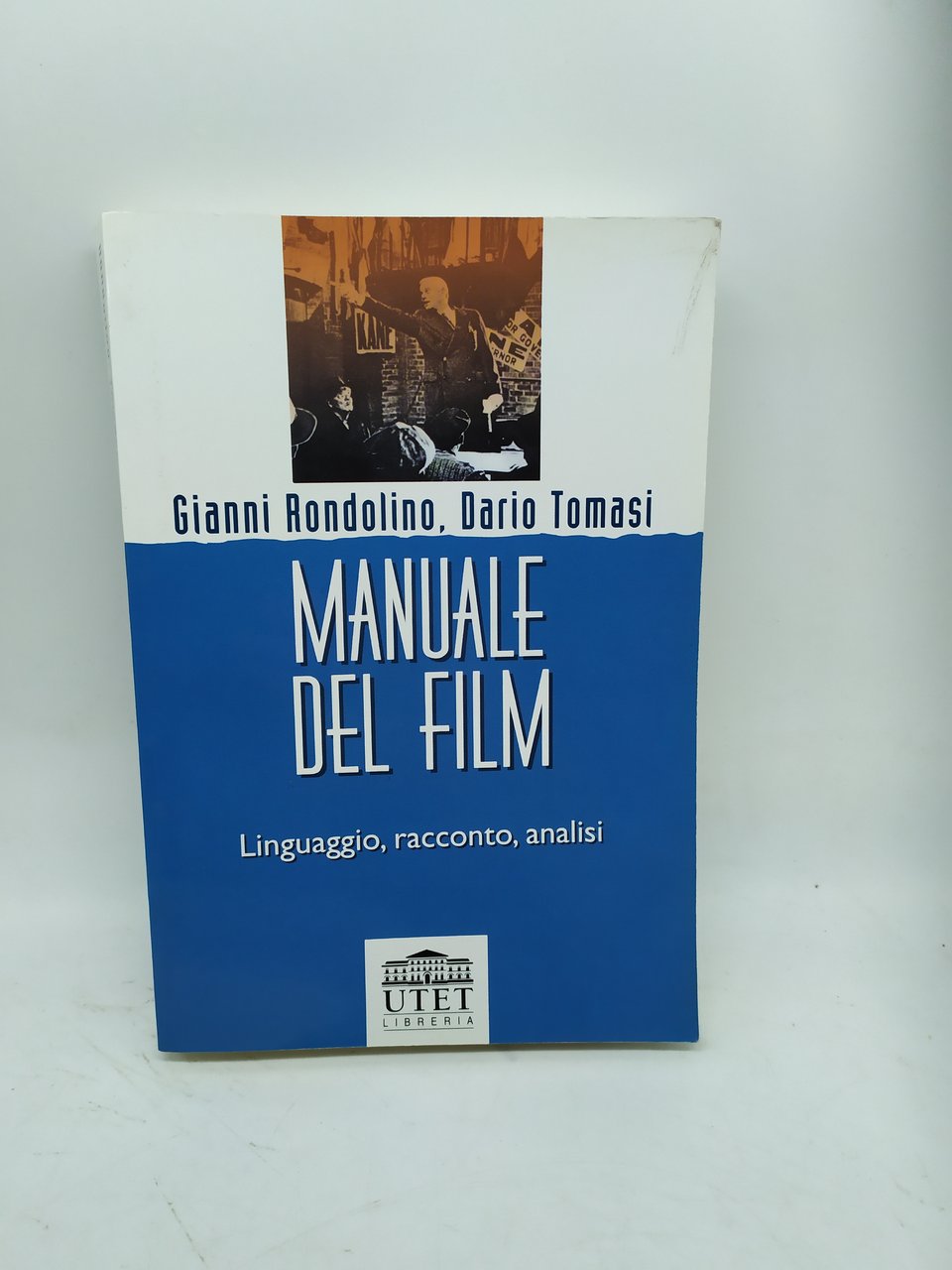 gianni rondolino dario tomasi manuale del film linguaggio racconto analisi …