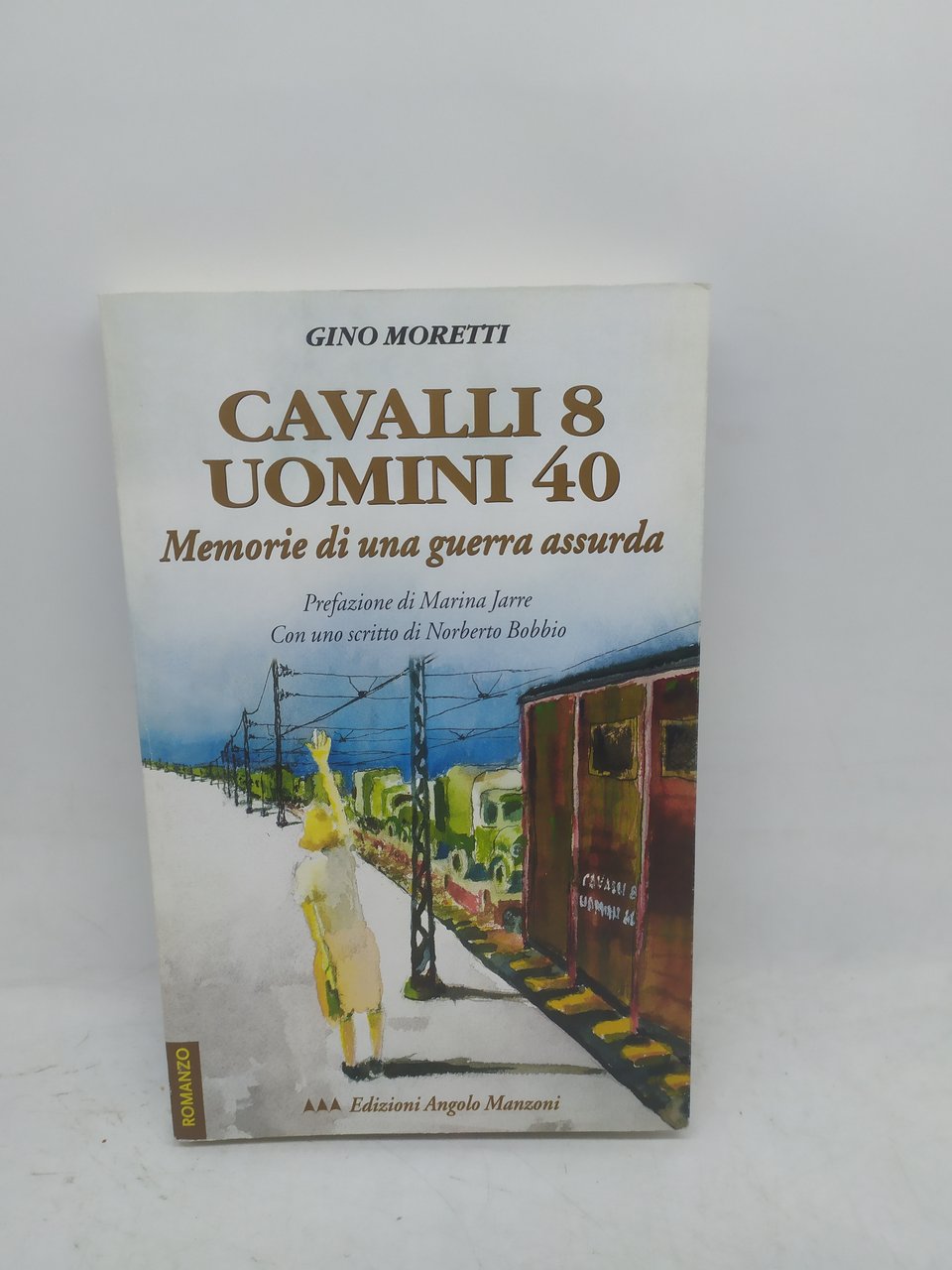 gino moretti cavalli 8 uomini 40 memorie di una guerra …