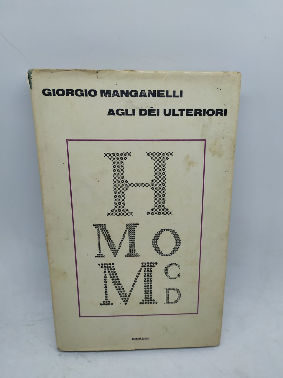 giorgio manganelli agli dei ulteriori einaudi