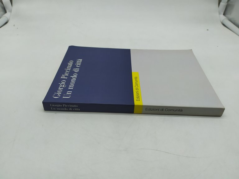 giorgio piccinato un mondo di citta' edizioni di comunità