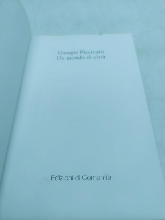 giorgio piccinato un mondo di città edizioni di comunità