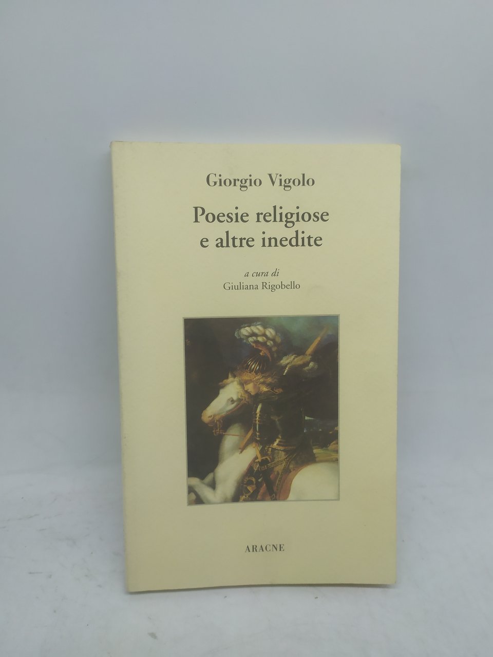 giorgio vigolo poesie religiose e altre inedite aracne