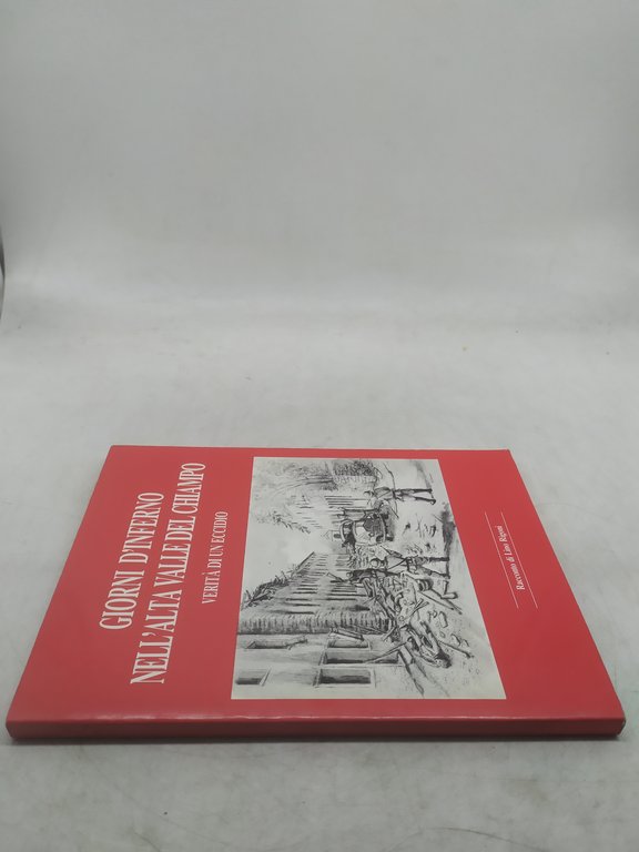 giorni d'inferno nell'alta valle del chiampo verità di un eccidio