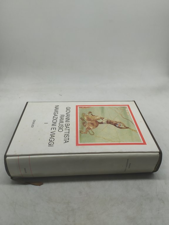 giovanni battista ramusio navigazione e viaggi volume 1 einaudi i …