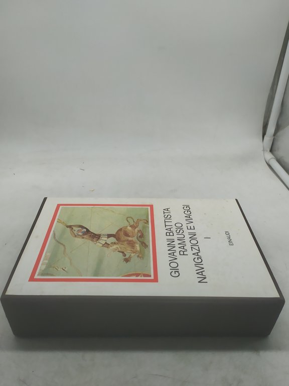 giovanni battista ramusio navigazione e viaggi volume 1 einaudi i …