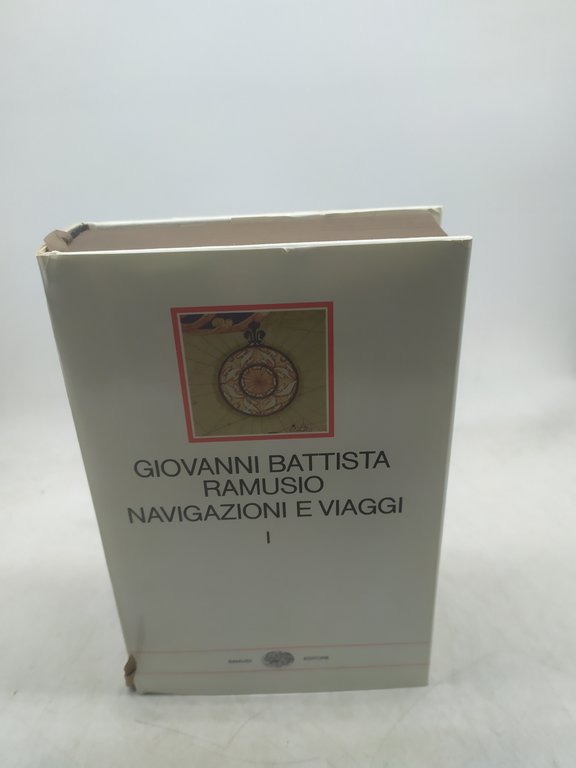 giovanni battista ramusio navigazione e viaggi volume 1 einaudi i …