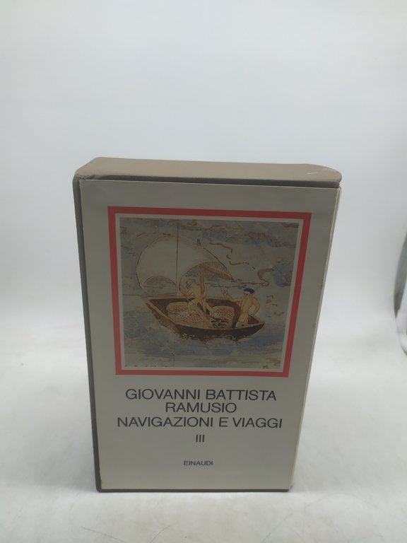 giovanni battista ramuso navigazioni e viaggi volume 3 einaudi i …