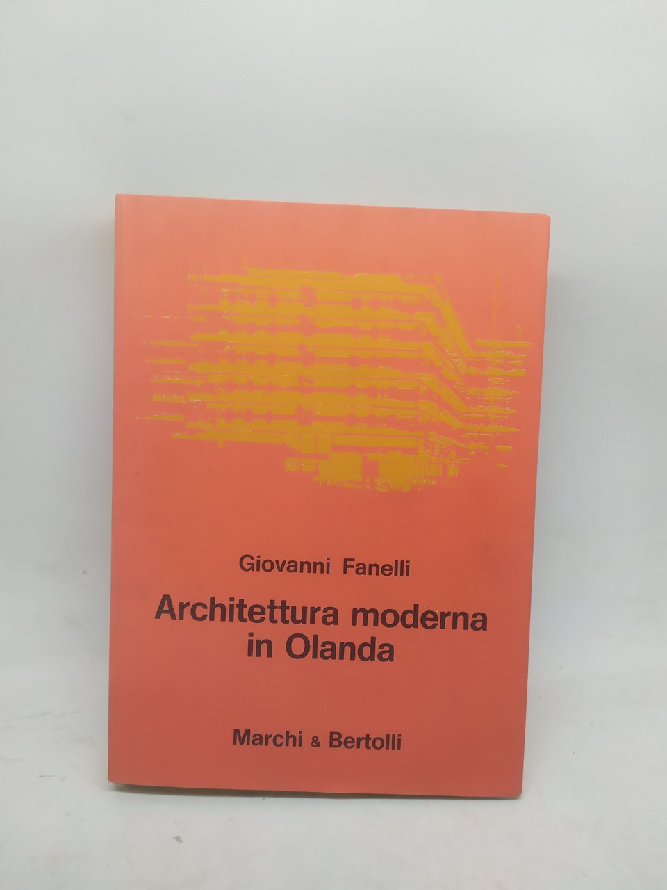 giovanni fanelli architettura moderna in olanda marchi &amp; bertolli