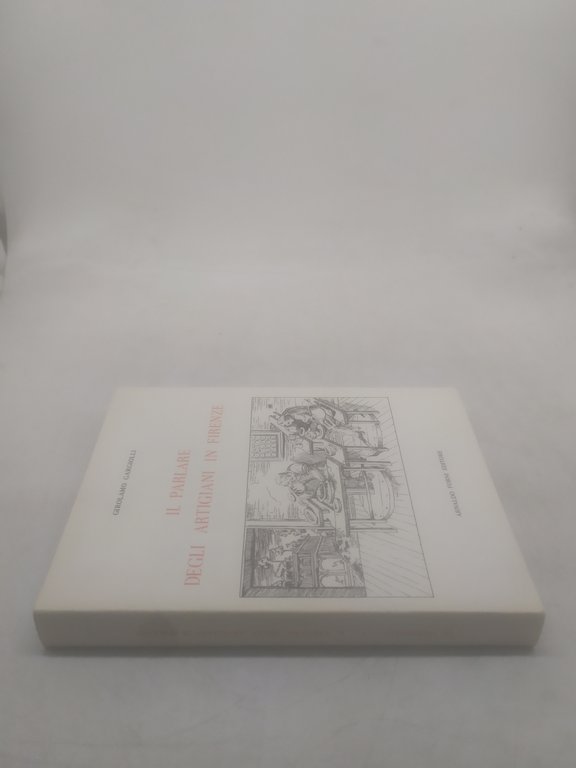 girolamo gargiolli il parlare degli artigiani in firenze
