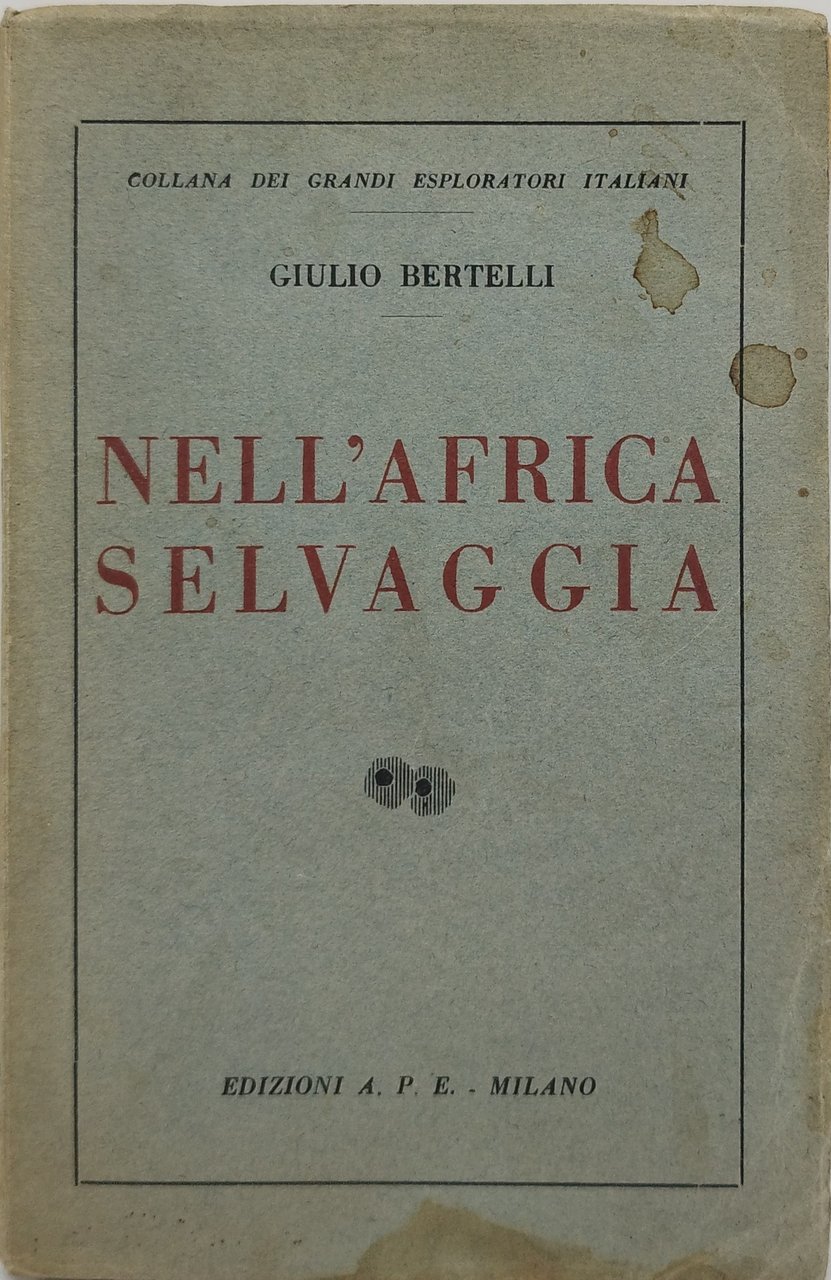 giulio bertelli nell'africa selvaggia