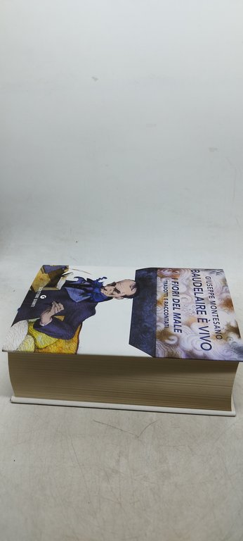 giuseppe montesano baudelaire e vivo i fiori del male tradotti …