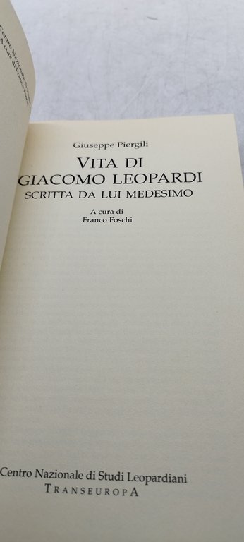 giuseppe piergili vita di giacomo leopardi scritta da lui medesimo